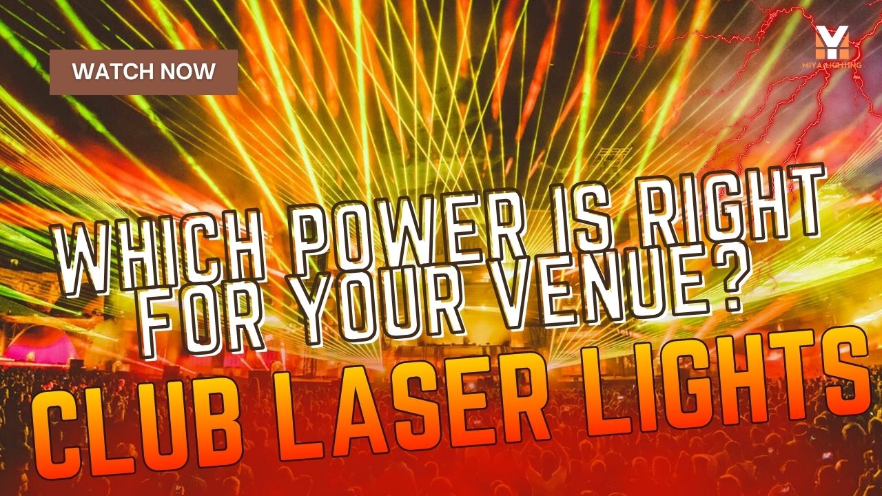 3W, 5W, or 8W Club Laser Lights: Which Power Is Right for Your Venue?