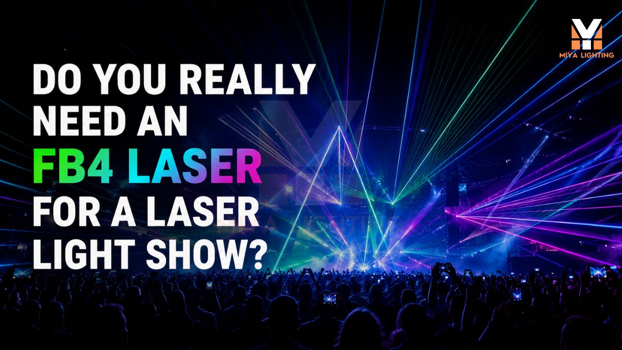Do You Really Need an FB4 Laser for a Laser Light Show?